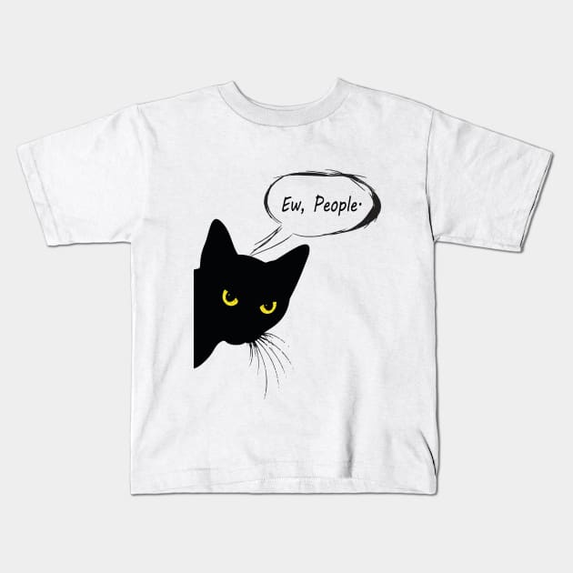 Funny Cat Ew People Meowy Cat Lovers Men Womens cat black Kids T-Shirt by l designs